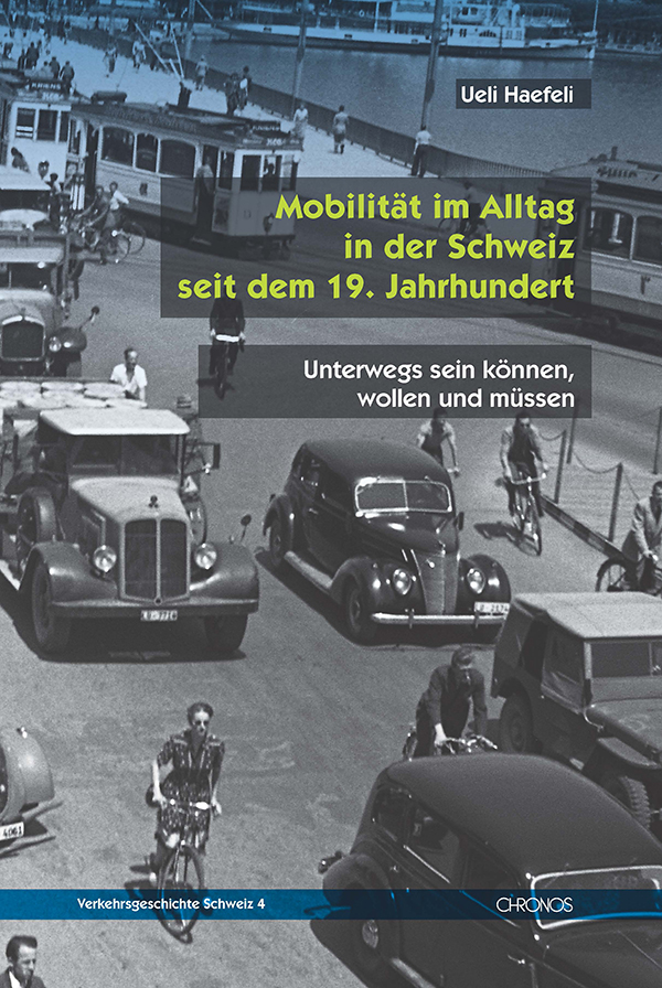 Mobilität im Alltag in der Schweiz seit dem 19. Jahrhundert.