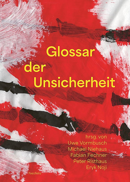 Publikation «Glossar der Unsicherheit»