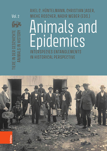 Animals and Epidemics. Interspecies Entanglements in Historical Perspective, Köln 2023.