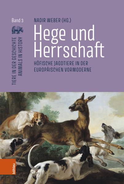 Hege und Herrschaft. Höfische Jagdtiere in der europäischen Vormoderne, Köln 2023.