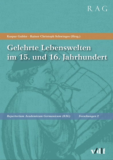 Gelehrte Lebenswelten im 15. und 16. Jahrhundert