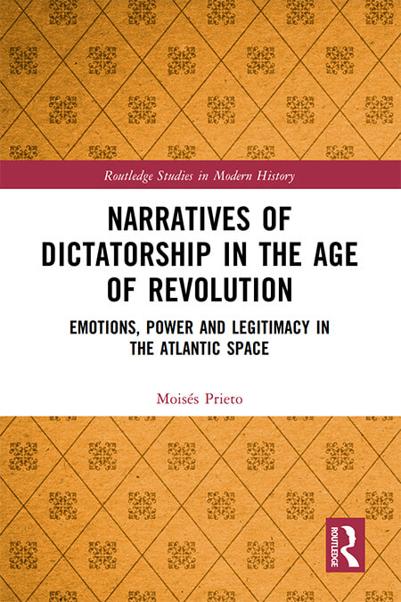 Narratives of Dictatorship in the Age of Revolution